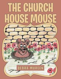 bokomslag The Church House Mouse