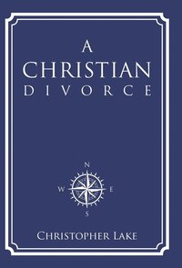 bokomslag A Christian Divorce