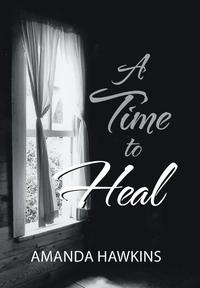 bokomslag A Time To Heal