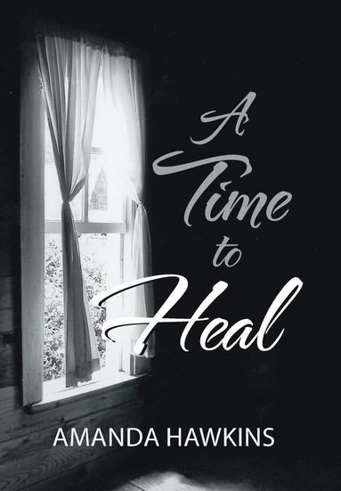 bokomslag A Time To Heal