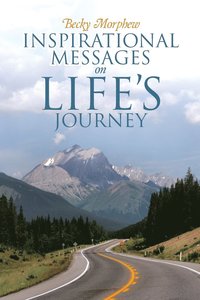 bokomslag Inspirational Messages On Life's Journey