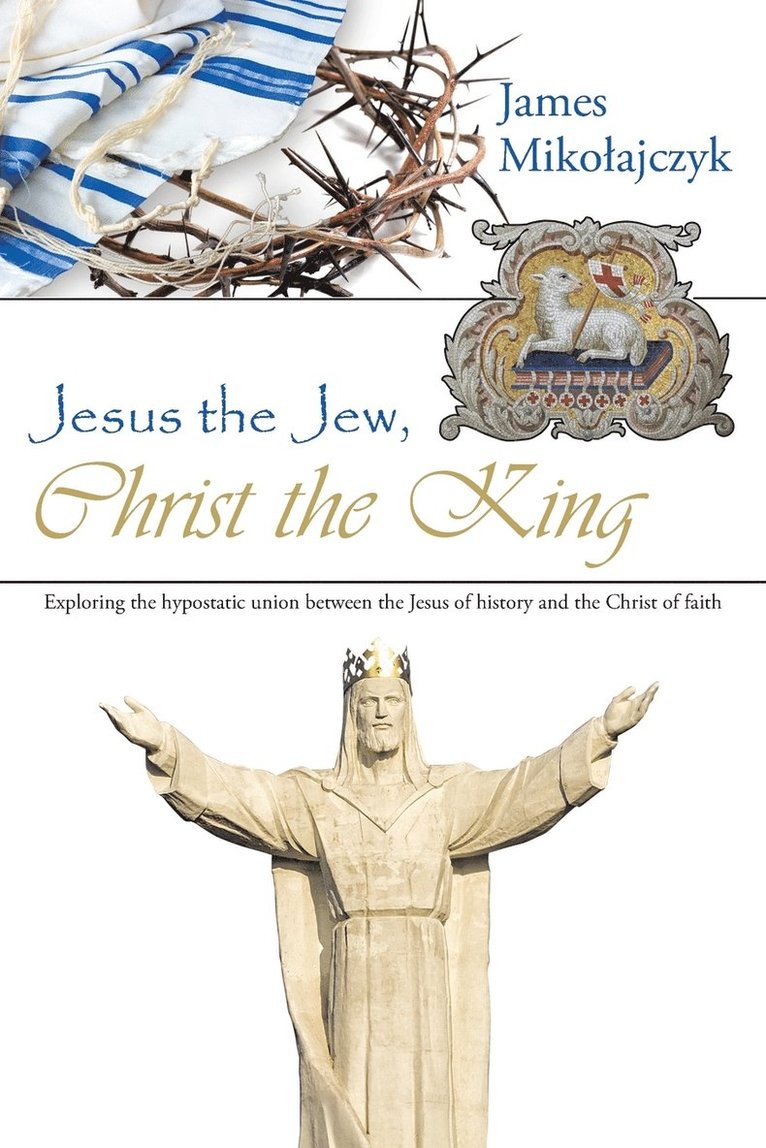 Jesus the Jew, Christ the King 1