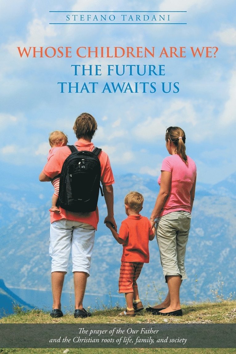 Whose Children Are We? The future that awaits us 1