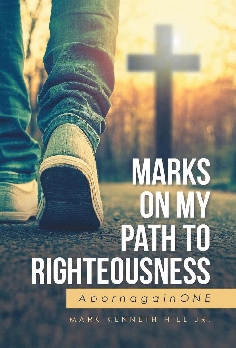 Marks On My Path To Righteousness 1