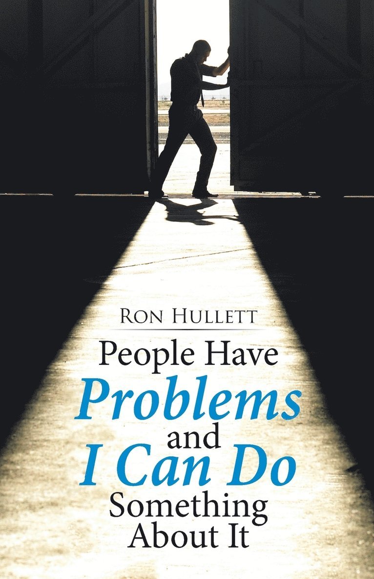Ron Hullett - People Have Problems and I Can Do something About It, Häftad