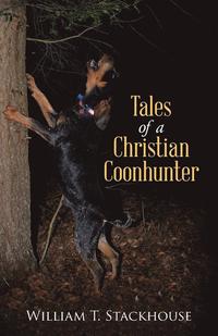 bokomslag Tales of a Christian Coonhunter