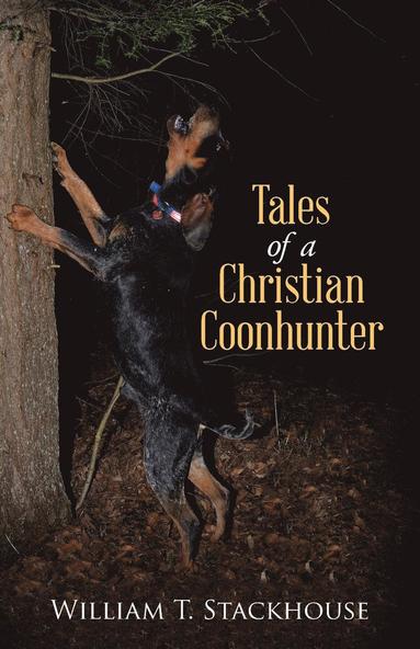 bokomslag Tales of a Christian Coonhunter