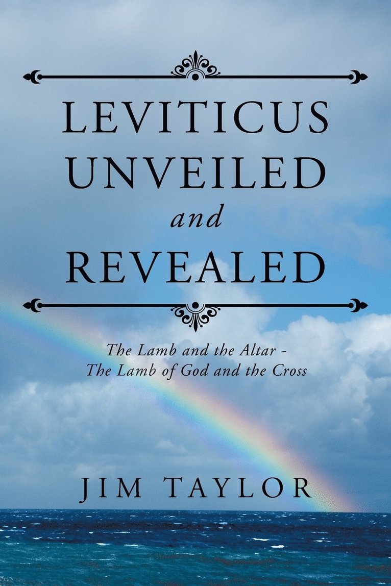 Leviticus Unveiled and Revealed 1