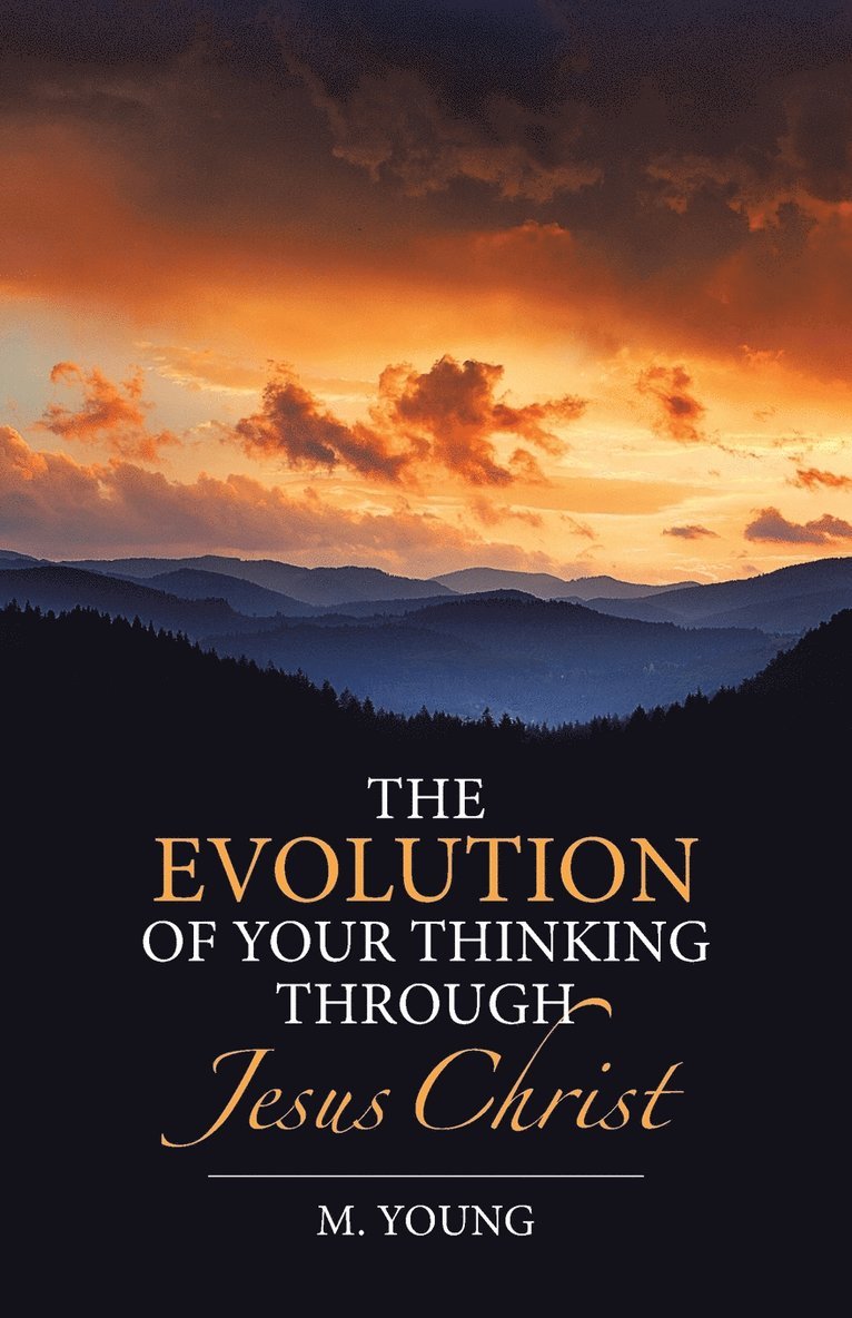The Evolution of Your Thinking Through Jesus Christ 1