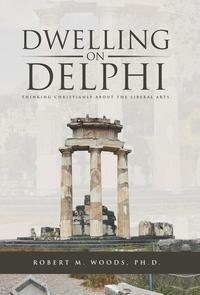 bokomslag Dwelling on Delphi