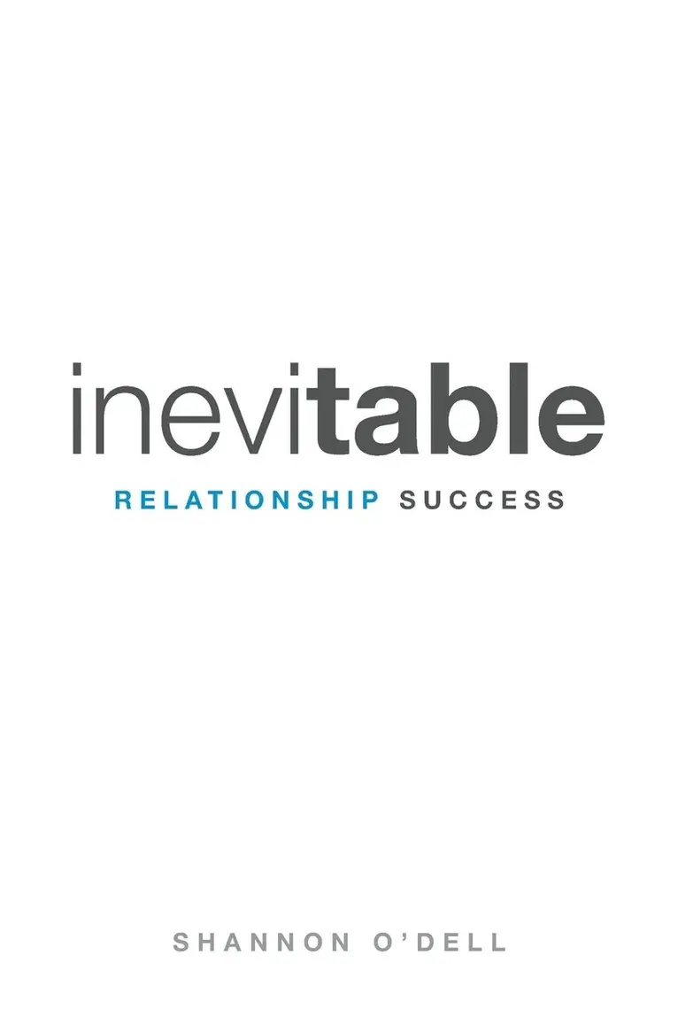 Shannon O'Dell - Inevitable Relationship Success, Häftad. Tillgänglighet: Lägg i varukorg