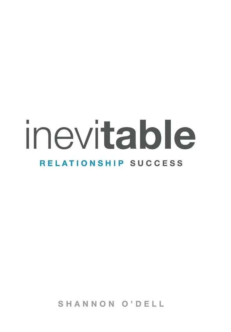 Shannon O'Dell - Inevitable Relationship Success, Inbunden. Tillgänglighet: Lägg i varukorg