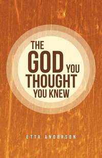 bokomslag God You Thought You Knew