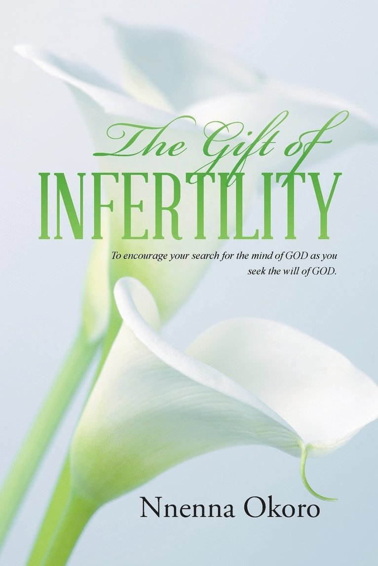The Gift of Infertility 1