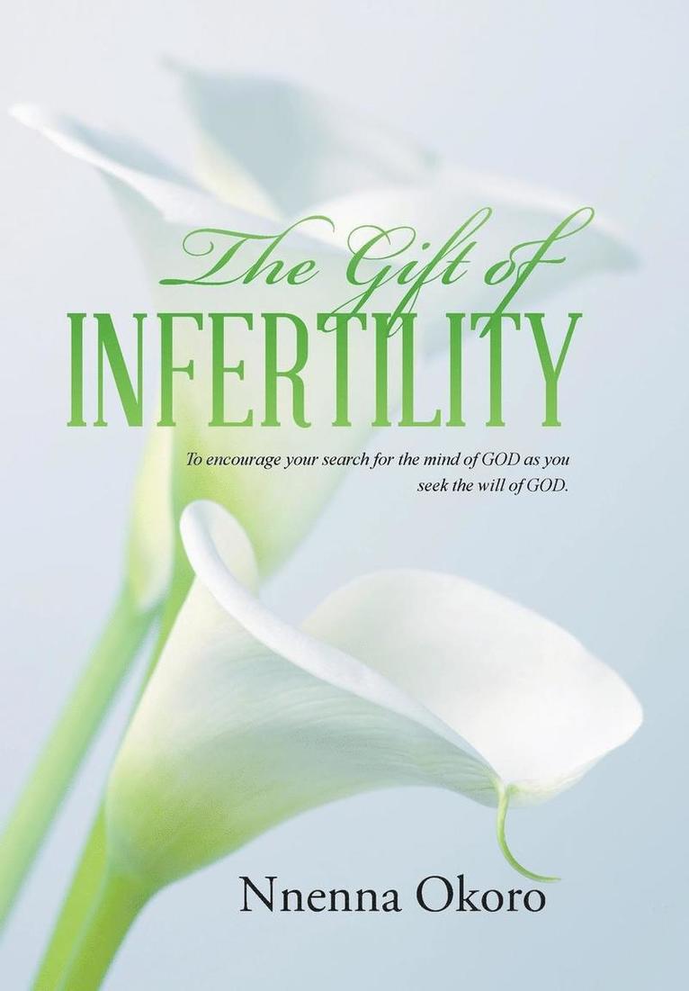 The Gift of Infertility 1