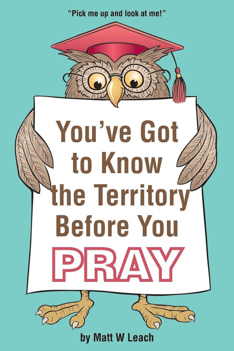 You've Got to Know the Territory Before You Pray 1