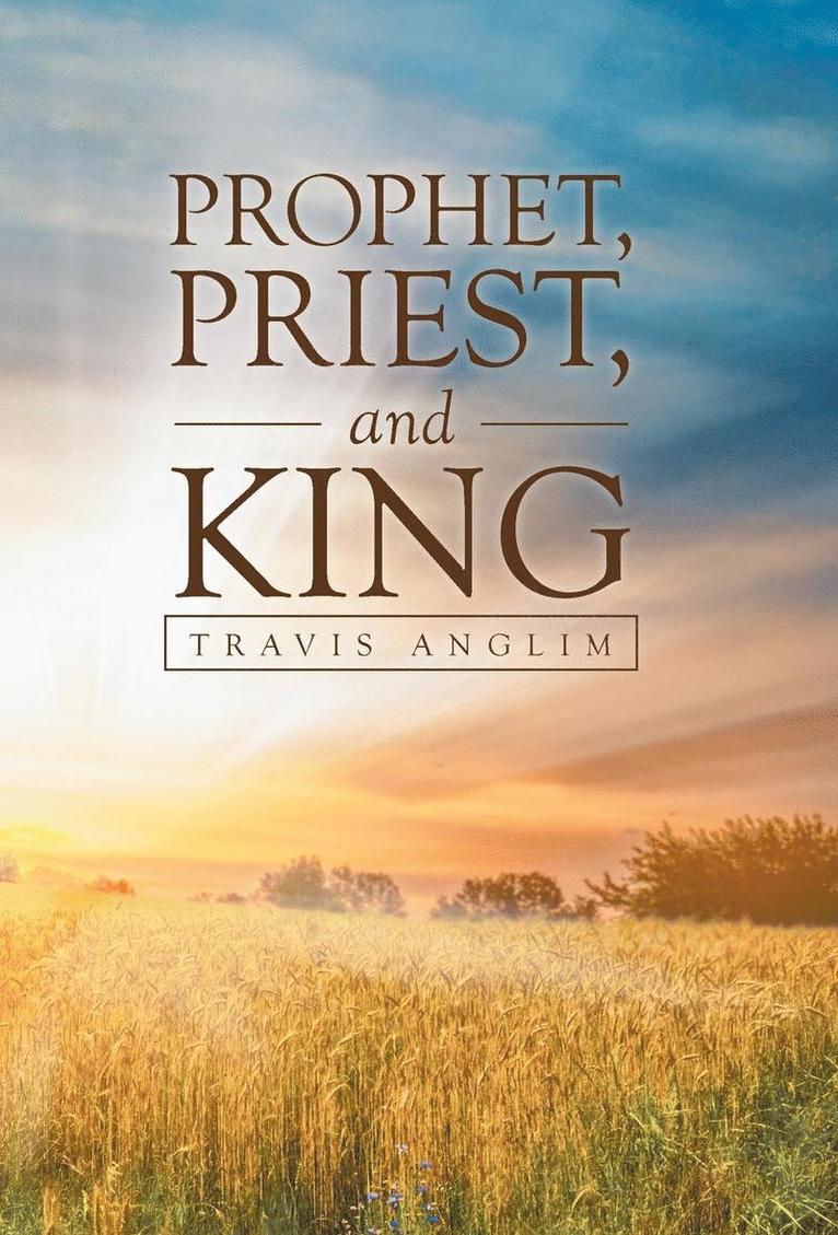 Prophet, Priest, and King 1