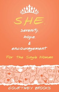 bokomslag S.H.E. Serenity, Hope, and Encouragement