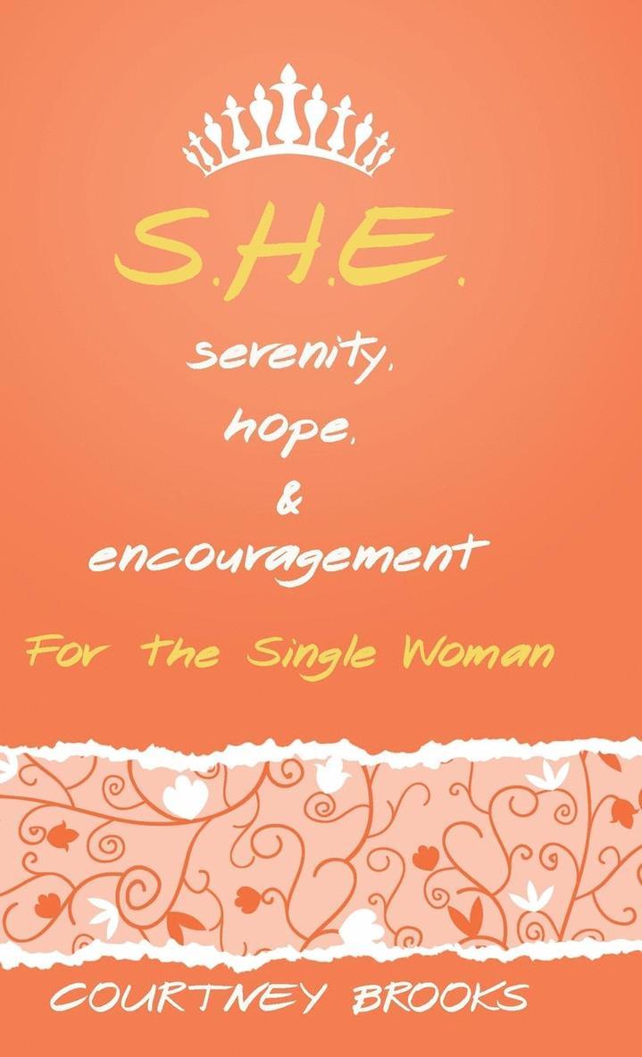 S.H.E. Serenity, Hope, and Encouragement 1