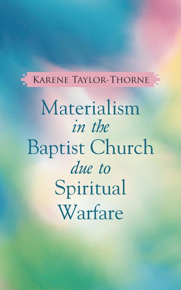 Materialism In The Baptist Church due to Spiritual Warfare 1