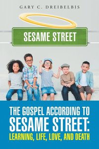 bokomslag The Gospel According to Sesame Street