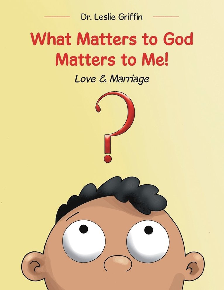 Leslie Griffin, Dr. Leslie Griffin - What Matters to God Matters to Me!, Häftad