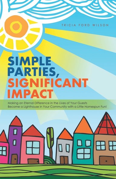 bokomslag Simple Parties, Significant Impact