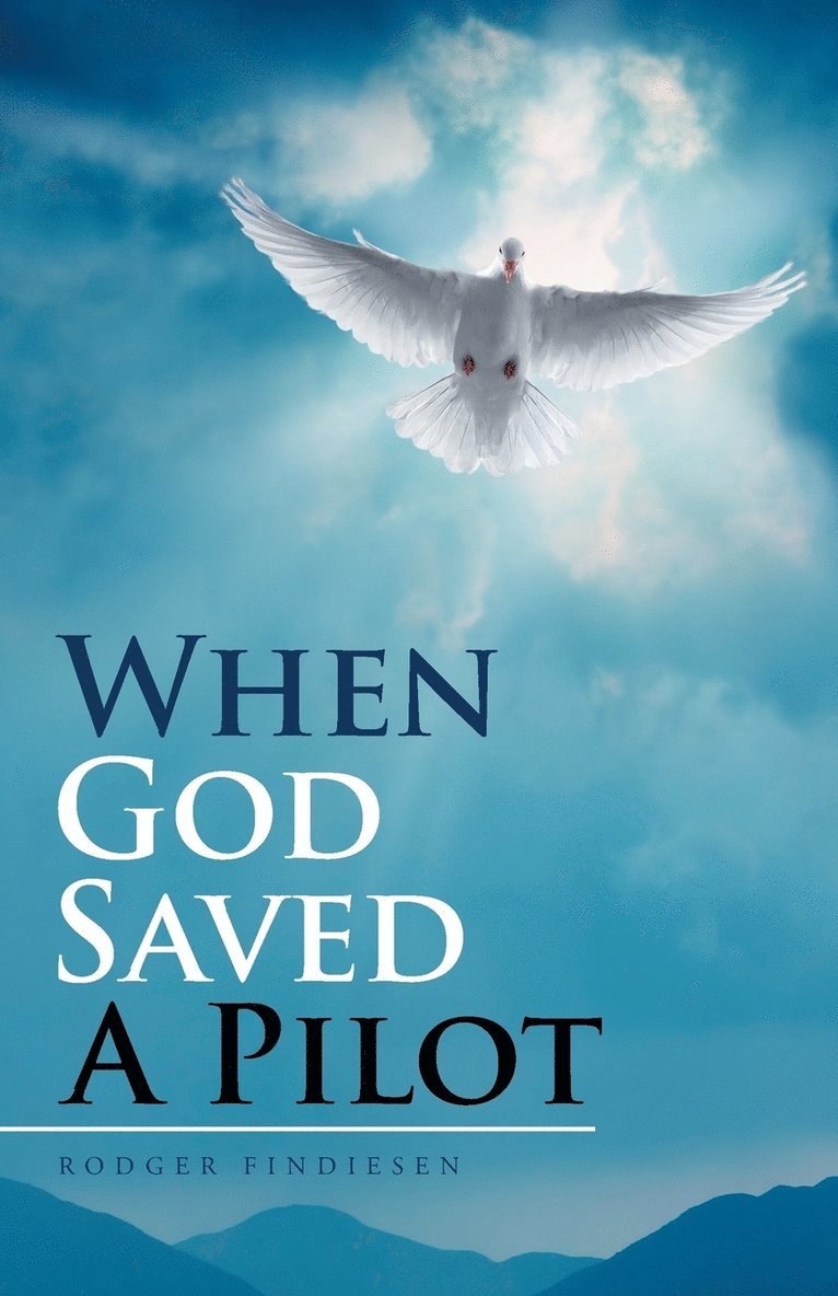 Rodger Findiesen - When God Saved a Pilot, Häftad