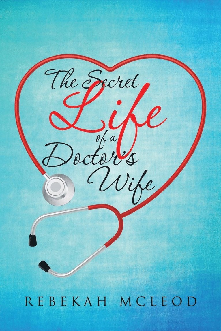 The Secret Life of a Doctor's Wife 1