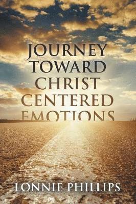 Journey Toward Christ Centered Emotions 1