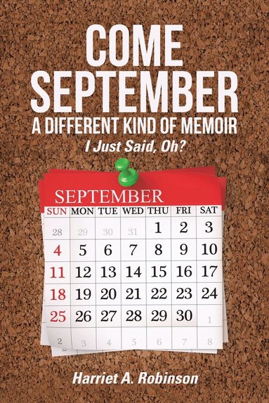 bokomslag Come September-a Different Kind of Memoir