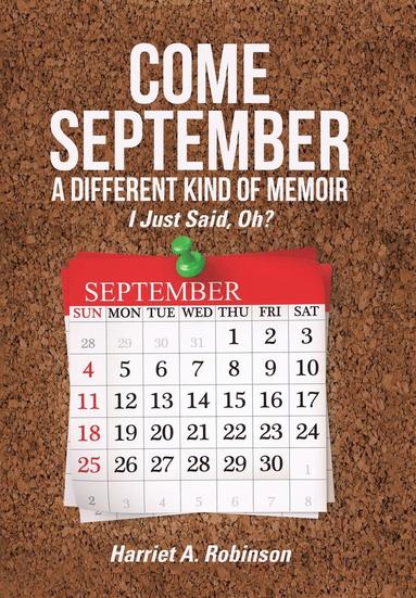 bokomslag Come September-a Different Kind of Memoir