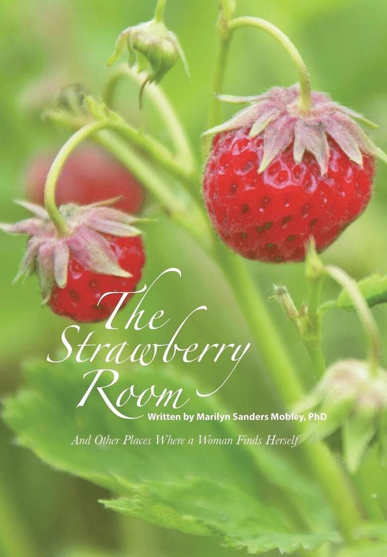 Marilyn Sanders Mobley, PhD Marilyn Sanders Mobley - Strawberry Room--, Inbunden