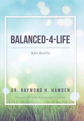 Dr Raymond H Hamden, Dr Raymond H. Hamden, Dr. Raymond H. Hamden, Raymond H Hamden - Balanced-4-Life, Inbunden