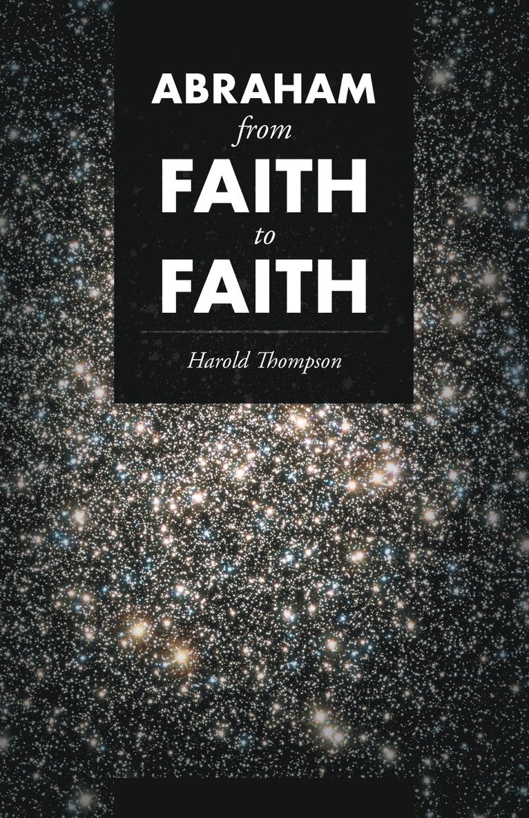 Harold Thompson - Abraham From Faith to Faith, Häftad
