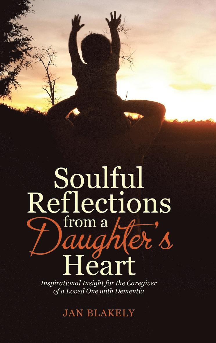 Soulful Reflections from a Daughter's Heart 1