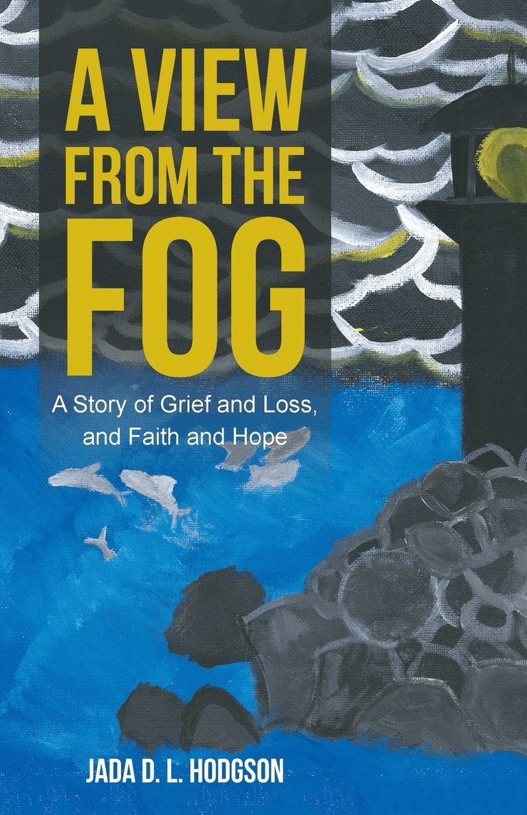 Jada D L Hodgson, Jada D. L. Hodgson - View from the Fog, Häftad