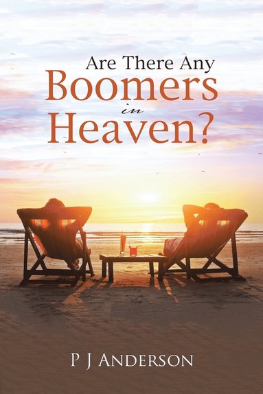 bokomslag Are There Any Boomers in Heaven?