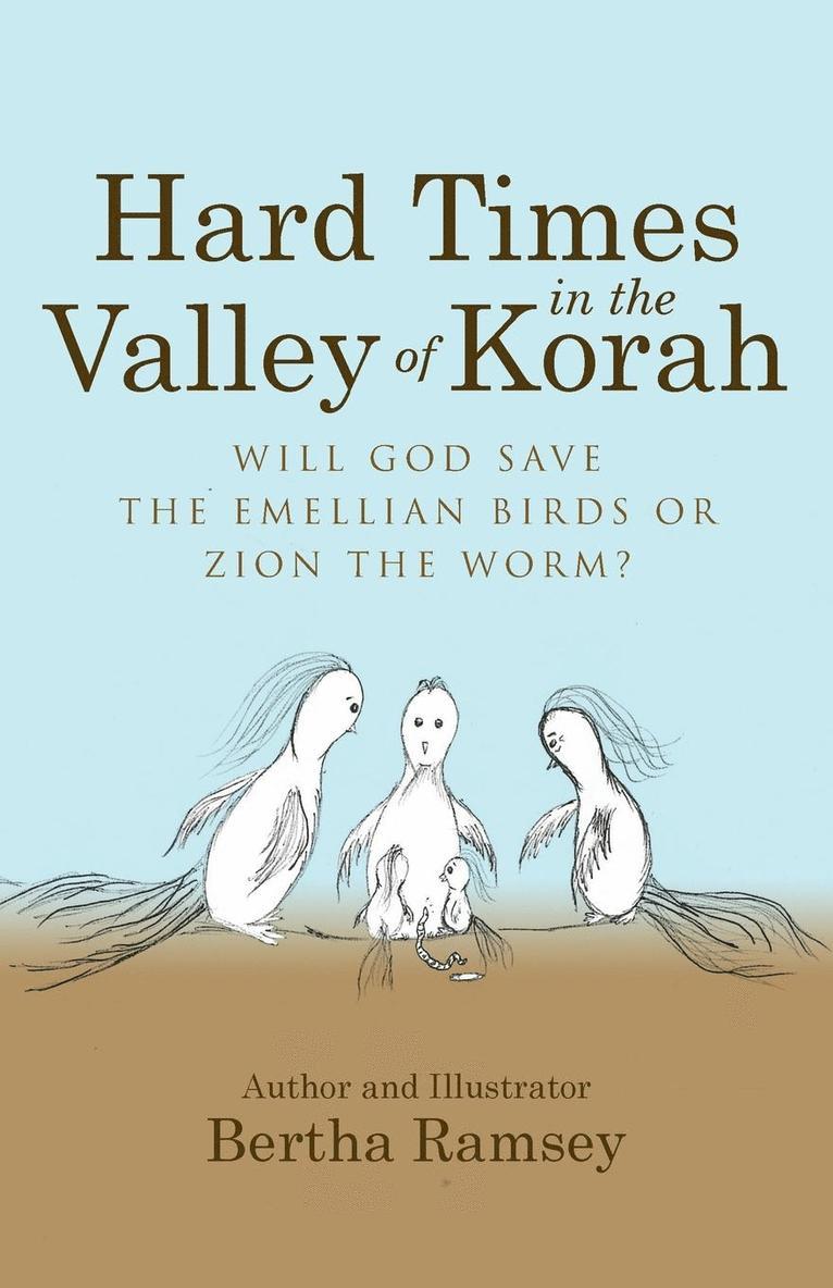 Hard Times in the Valley of Korah 1