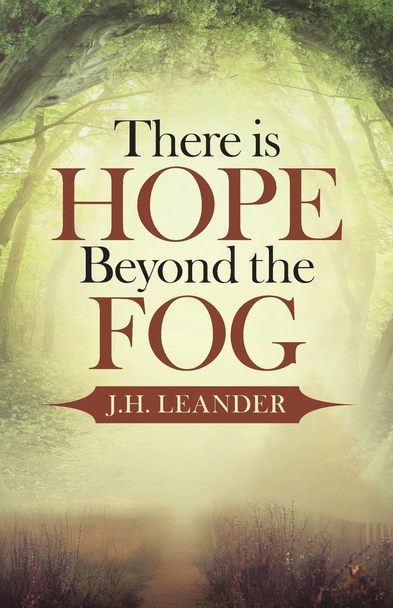 There is Hope Beyond the Fog 1