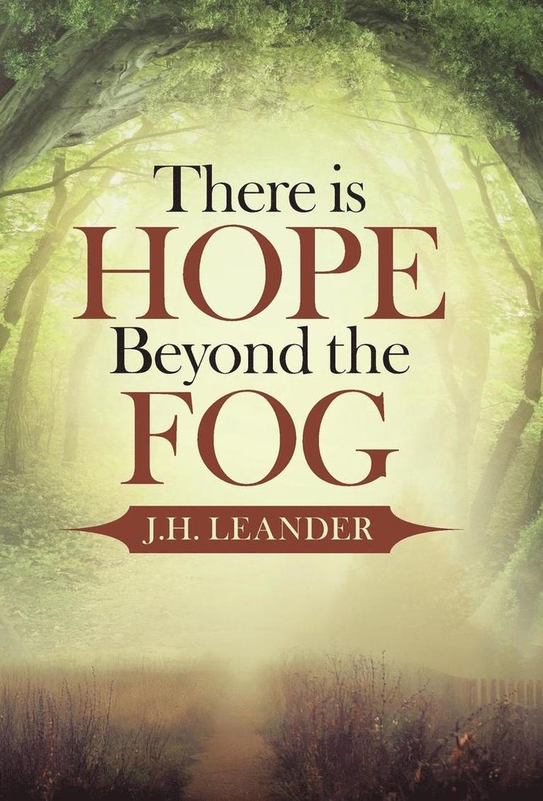 There is Hope Beyond the Fog 1