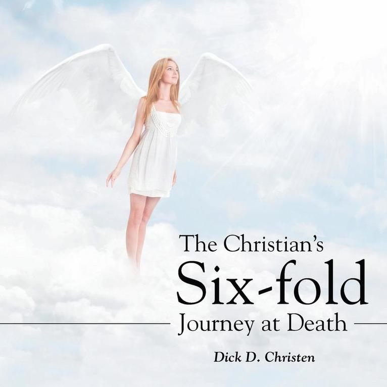 The Christian's Six-fold Journey at Death 1