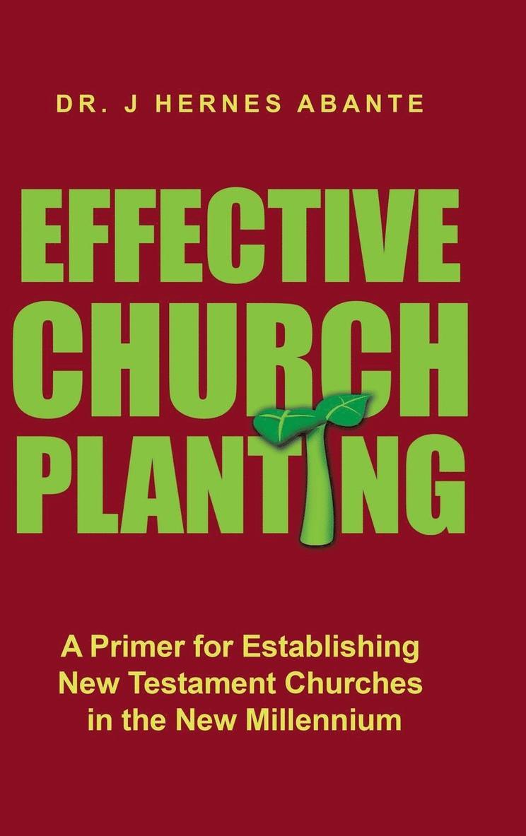 J Hernes Abante, J. Hernes Abante, Dr. J Hernes Abante - Effective Church Planting, Inbunden