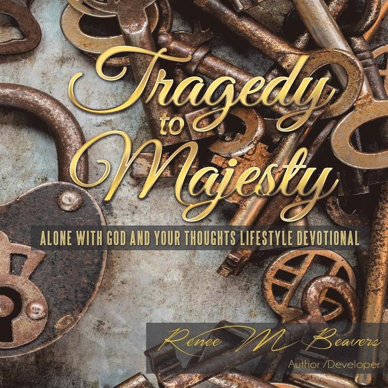 Tragedy to Majesty 1