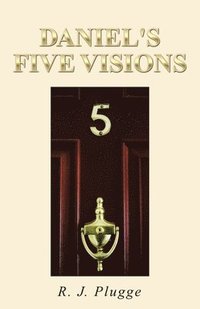 bokomslag Daniel's Five Visions