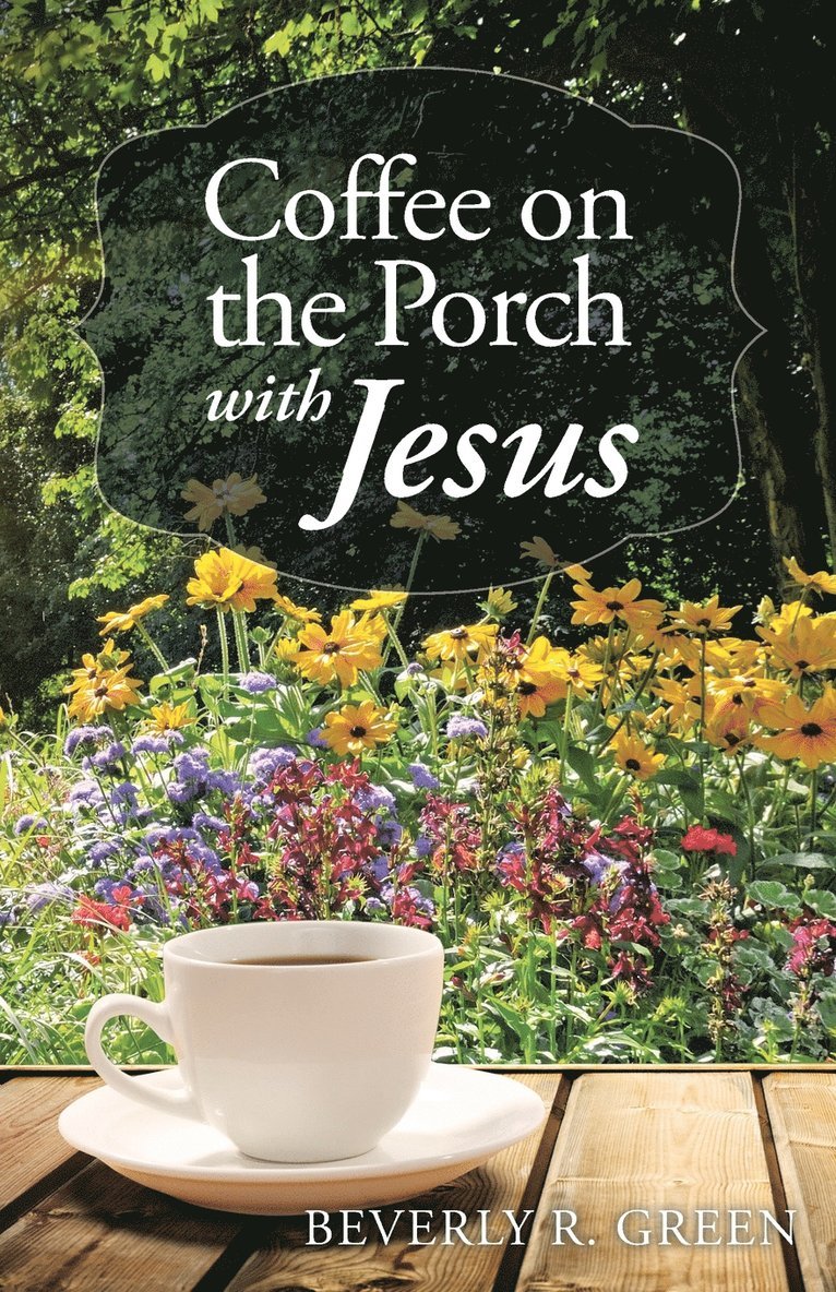 Coffee on the Porch with Jesus 1