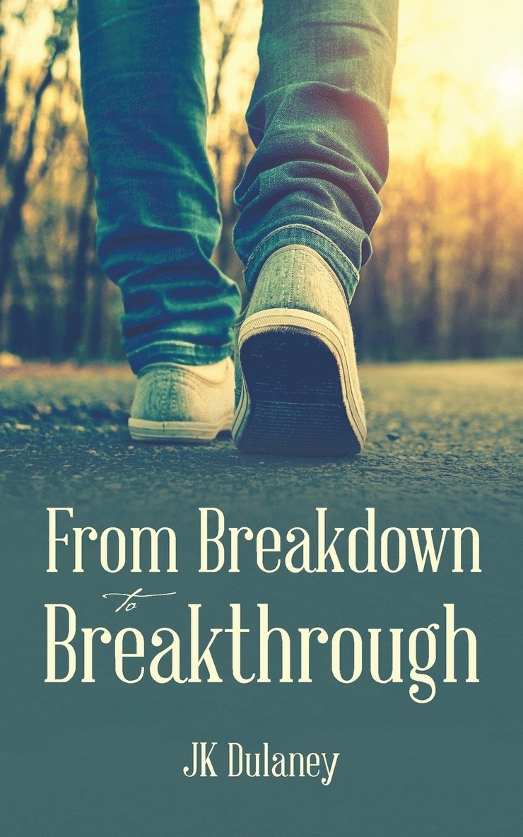 Jk Dulaney, JK Dulaney - From Breakdown to Breakthrough, Häftad