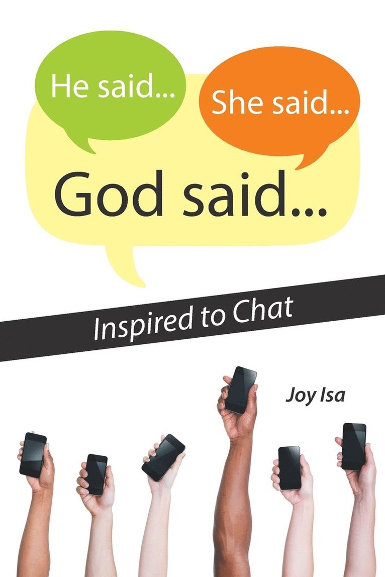 He said...She said...God said... 1