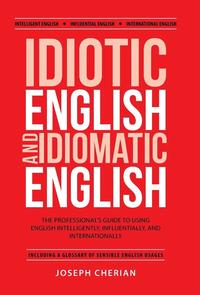 bokomslag Idiotic English and Idiomatic English