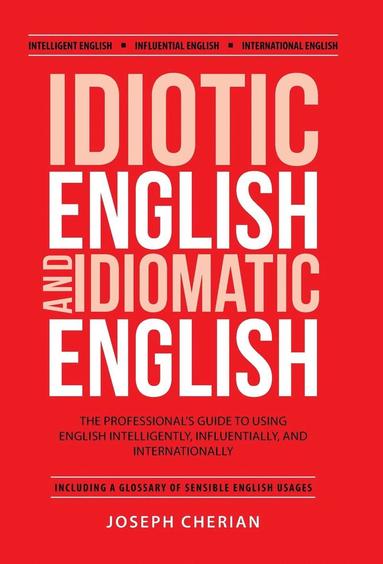 bokomslag Idiotic English and Idiomatic English